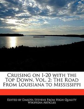 Cruising on I-20 with the Top Down : The Road from Louisiana to Mississippi