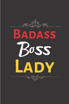 Paperback Badass Boss Lady: Funny Notebook/Journal For Women/Business Woman/Coworkers/Friends/Funny Office Gag Gift/Gift For Boss/ Funny Office No Book