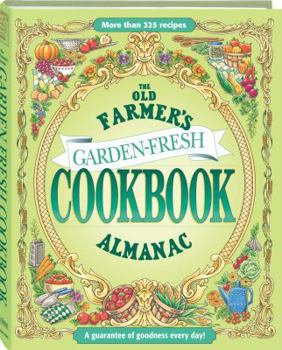 Hardcover The Old Farmer's Almanac Garden Fresh Cookbook Book