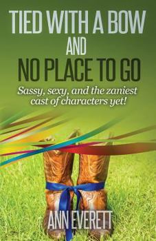 Paperback Tied With a Bow and No Place to Go Book