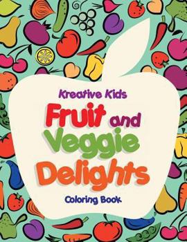 Paperback Fruit and Veggie Delights Coloring Book