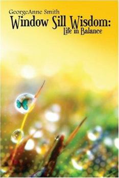 Paperback Window Sill Wisdom: Life in Balance Book