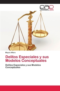 Paperback Delitos Especiales y sus Modelos Conceptuales [Spanish] Book
