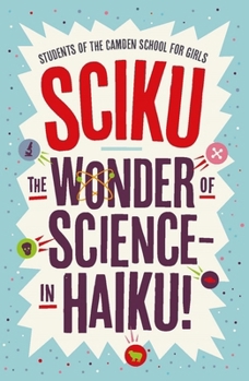 Paperback Sciku: The Wonder of Science - In Haiku! Book