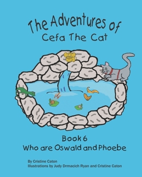 Paperback The Adventures of Cefa the Cat: Who are Oswald and Phoebe Book