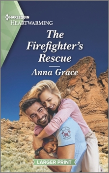 Mass Market Paperback The Firefighter's Rescue: A Clean and Uplifting Romance [Large Print] Book