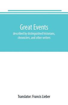 Paperback Great events: described by distinguished historians, chroniclers, and other writers Book