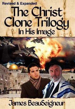 In His Image - Book #1 of the Christ Clone Trilogy