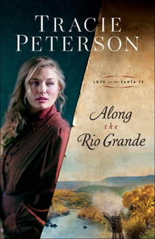 Along the Rio Grande - Book #1 of the Love on the Santa Fe