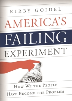 Paperback America's Failing Experiment: How We the People Have Become the Problem Book