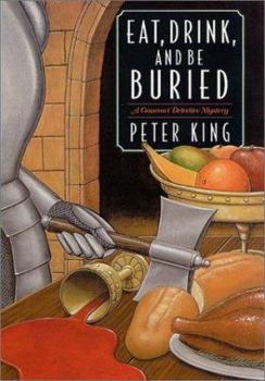 Hardcover Eat, Drink, and Be Buried: A Gourmet Detective Mystery Book