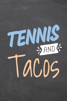 Tennis and Tacos: Tennis Notebook, Planner or Journal | Size 6 x 9 | 110 White Dot Grid Pages | Office Equipment, Supplies |Funny Tennis Gift Idea for Christmas or Birthday