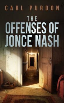 Paperback The Offenses Of Jonce Nash: Book three of the Walter Pigg trilogy Book