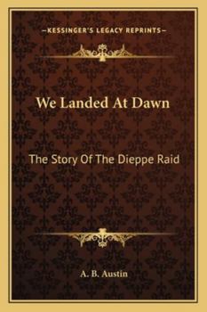 Paperback We Landed At Dawn: The Story Of The Dieppe Raid Book
