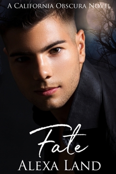 Fate: A Paranormal MM Romance - Book #4 of the California Obscura