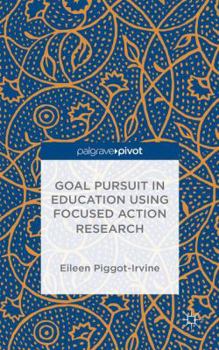 Goal Pursuit in Education Using Focused Action Research: The Neuroleadership Model for Change