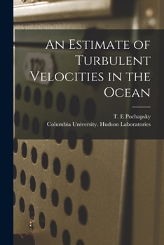 Paperback An Estimate of Turbulent Velocities in the Ocean Book