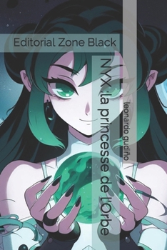 NYX :la princesse de l'Orbe (French Edition)