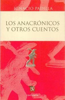 Paperback Los Anacronicos y Otros Cuentos [Spanish] Book