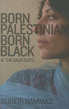 Paperback Born Palestinian, Born Black: & The Gaza Suite Book