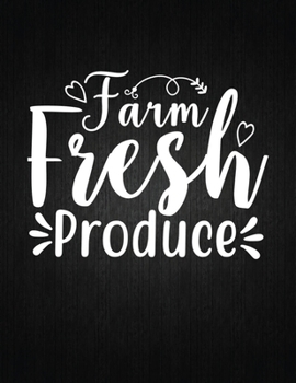 Paperback Farm Fresh Produce: Recipe Notebook to Write In Favorite Recipes - Best Gift for your MOM - Cookbook For Writing Recipes - Recipes and Not Book