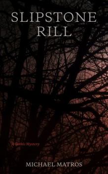 Paperback Slipstone Rill: A Gothic Mystery Book