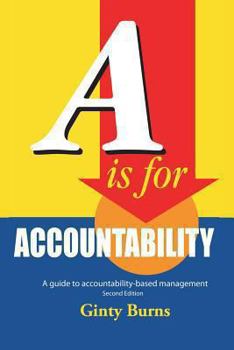 Paperback A is for Accountability: A Guide to Accountability-Based Management Book