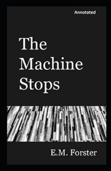 The Machine Stops Annotated