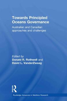 Paperback Towards Principled Oceans Governance: Australian and Canadian Approaches and Challenges Book