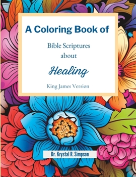 Paperback A Coloring Book of Bible Scriptures About Healing: King James Version Book