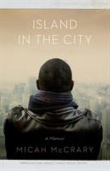Island in the City: A Memoir - Book  of the American Lives