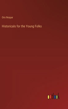 Hardcover Historicals for the Young Folks Book