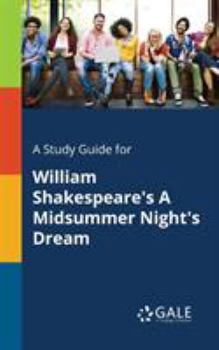 Paperback A Study Guide for William Shakespeare's A Midsummer Night's Dream Book