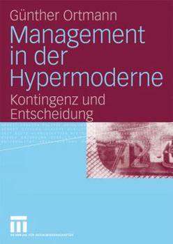Paperback Management in Der Hypermoderne: Kontingenz Und Entscheidung [German] Book