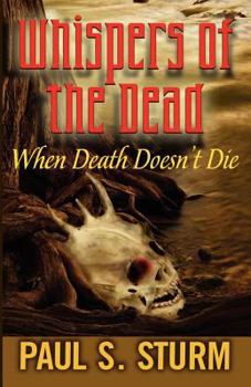 Paperback Whispers of the Dead: When Death Doesn't Die Book