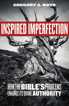 Paperback Inspired Imperfection: How the Bible's Problems Enhance Its Divine Authority Book