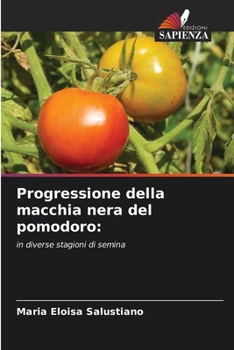 Paperback Progressione della macchia nera del pomodoro [Italian] Book