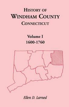Paperback History of Windham County, Connecticut, Volume 1 Book