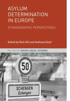 Hardcover Asylum Determination in Europe: Ethnographic Perspectives Book