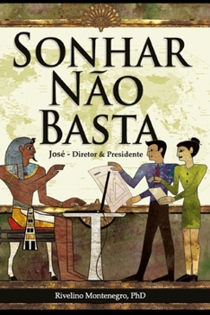 Paperback Sonhar Não Basta. José, Diretor & Presidente. [Portuguese] Book