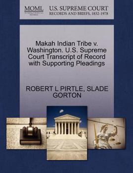 Paperback Makah Indian Tribe V. Washington. U.S. Supreme Court Transcript of Record with Supporting Pleadings Book