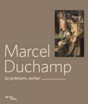 Paperback Marcel Duchamp La Peinture; Meme (CATALOGUES DU M.N.A.M) [French] Book