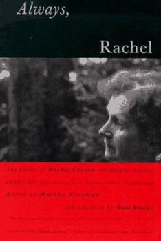 Paperback Always, Rachel: The Letters of Rachel Carson and Dorothy Freeman, 1952-1964 - The Story of a Remarkable Friendship Book