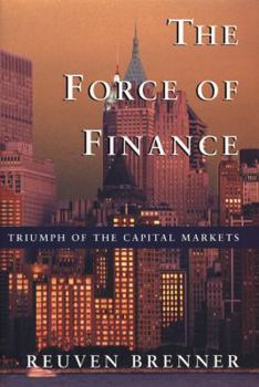 Hardcover Force of Finance: Triumph of the Capital Markets Book