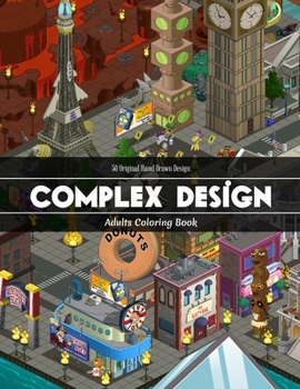 Paperback Complex Design Adults Coloring Book: 50 Complex Design Coloring Pages of Dreamy Palaces and Hidden Objects For Fun, Relaxation and Stress Relief Book