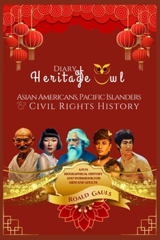 Paperback Asian Americans and Pacific Islanders and Civil Rights History, Diary of Heritage Owl [Large Print] Book