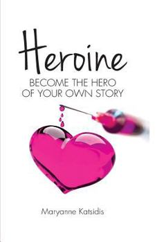 Paperback Heroine: Become the hero of your own story Book