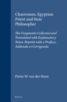 Paperback Chaeremon, Egyptian Priest and Stoic Philosopher: The Fragments Collected and Translated with Explanatory Notes. Reprint with a Preface, Addenda Et Co Book