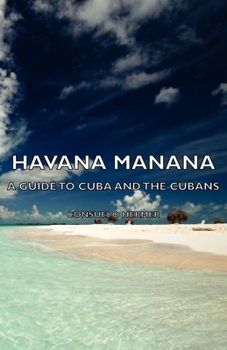 Hardcover Havana Manana - A Guide to Cuba and the Cubans Book