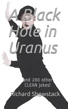 Paperback A Black Hole in Uranus: and 200 other CLEAN jokes! Book